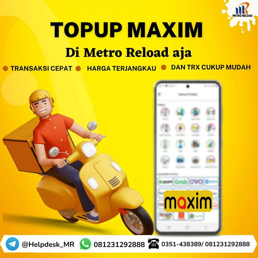 Topup Maxim Transaksi Cepat di Metro Reload